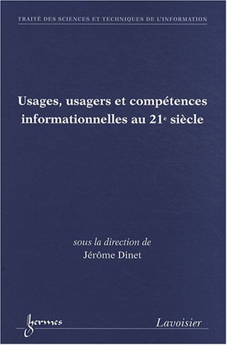 Usages, usagers et compétences informationnelles au 21e siècle