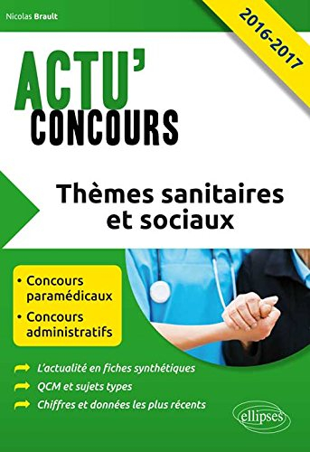 Thèmes sanitaires et sociaux 2016-2017 : concours paramédicaux, concours administratifs