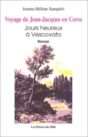 Le voyage de Jean Jacques en Corse : jours heureux à Vescovato