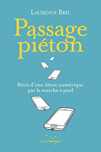 Passage piéton : récit d'une détox numérique par la marche