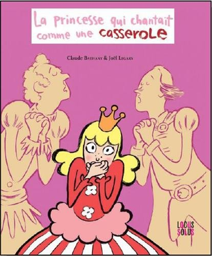 La princesse qui chantait comme une casserole