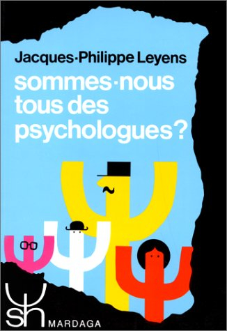 Sommes-nous tous des psychologues ? : approche psychosociale des théories implicites de la personnal