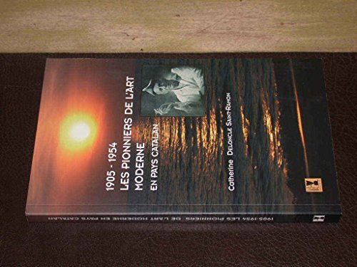 1905-1954, les pionniers de l'art moderne en pays catalan