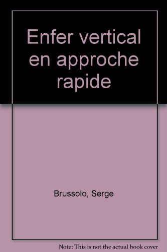 Enfer vertical en approche rapide