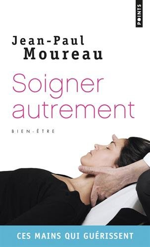 Soigner autrement : ces mains qui guérissent