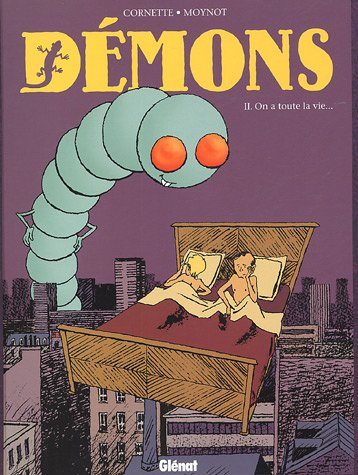 Démons. Vol. 2. On a toute la vie...