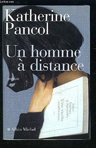 un homme a distance [édition en gros caractères]