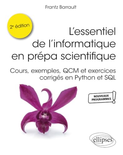 L'essentiel de l'informatique en prépa scientifique : cours, exemples, QCM et exercices corrigés en 