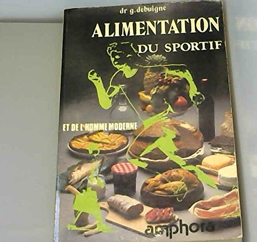 Alimentation du sportif et de l'homme moderne