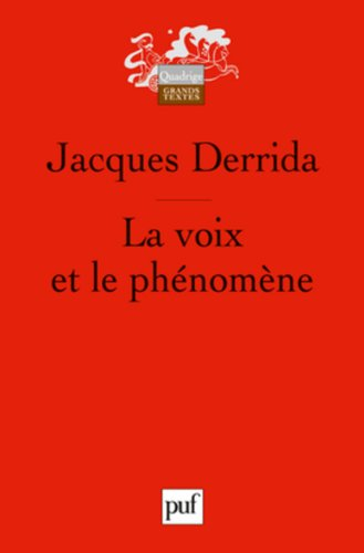 La voix et le phénomène : introduction au problème du signe dans la phénoménologie de Husserl