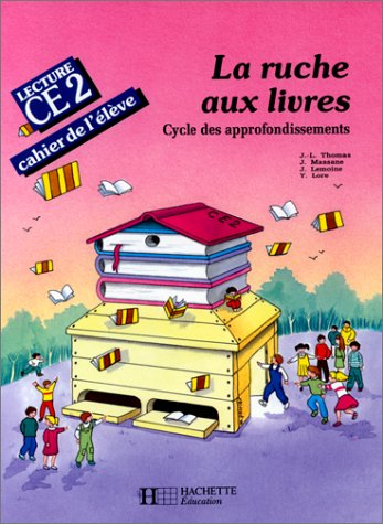 La Ruche aux livres, lecture CE2 : cahier de l'élève