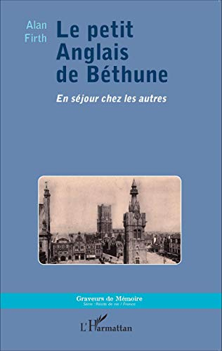 Le petit Anglais de Béthune : en séjour chez les autres