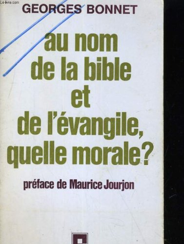au nom de la bible et de l'Évangile, quelle morale ?