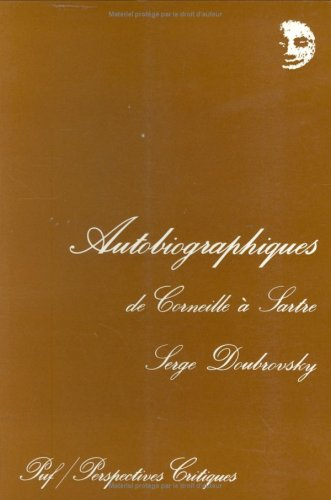Autobiographiques, de Corneille à Sartre