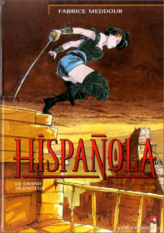 Hispanola. Vol. 2. Le grand silencieux