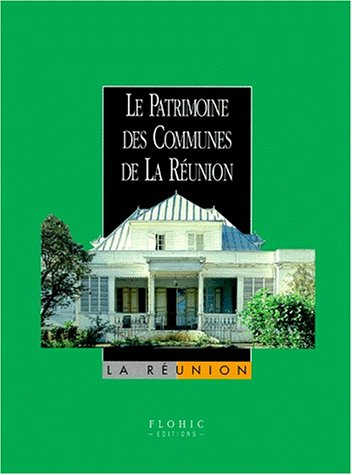 Le patrimoine des communes de la Réunion