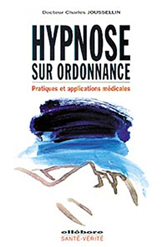 Hypnose sur ordonnance : pratiques et applications médicales