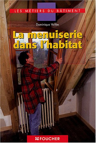La menuiserie dans l'habitat