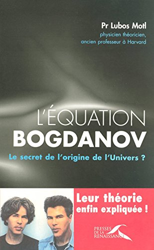 L'équation Bogdanov : le secret de l'origine de l'Univers ?