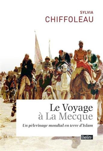 Le voyage à La Mecque : un pèlerinage mondial en terre d'islam