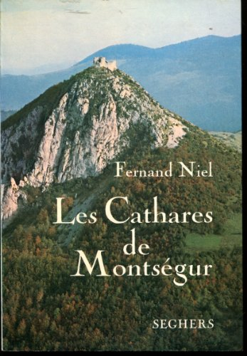 les cathares de montségur ed. seghers 1973