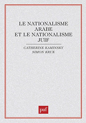 Le Nationalisme arabe et le nationalisme juif