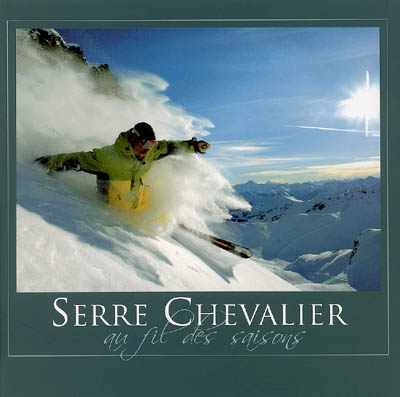 Serre Chevalier au fil des saisons