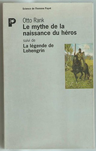Le mythe de la naissance du héros. La légende de Lohengrin