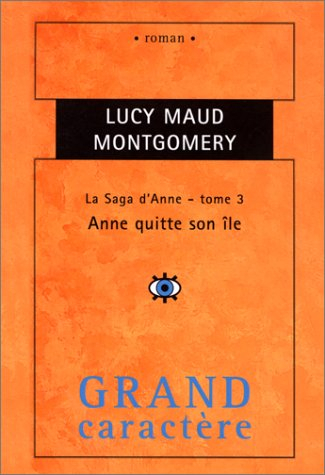 la saga d'anne. anne quitte son île, tome 3
