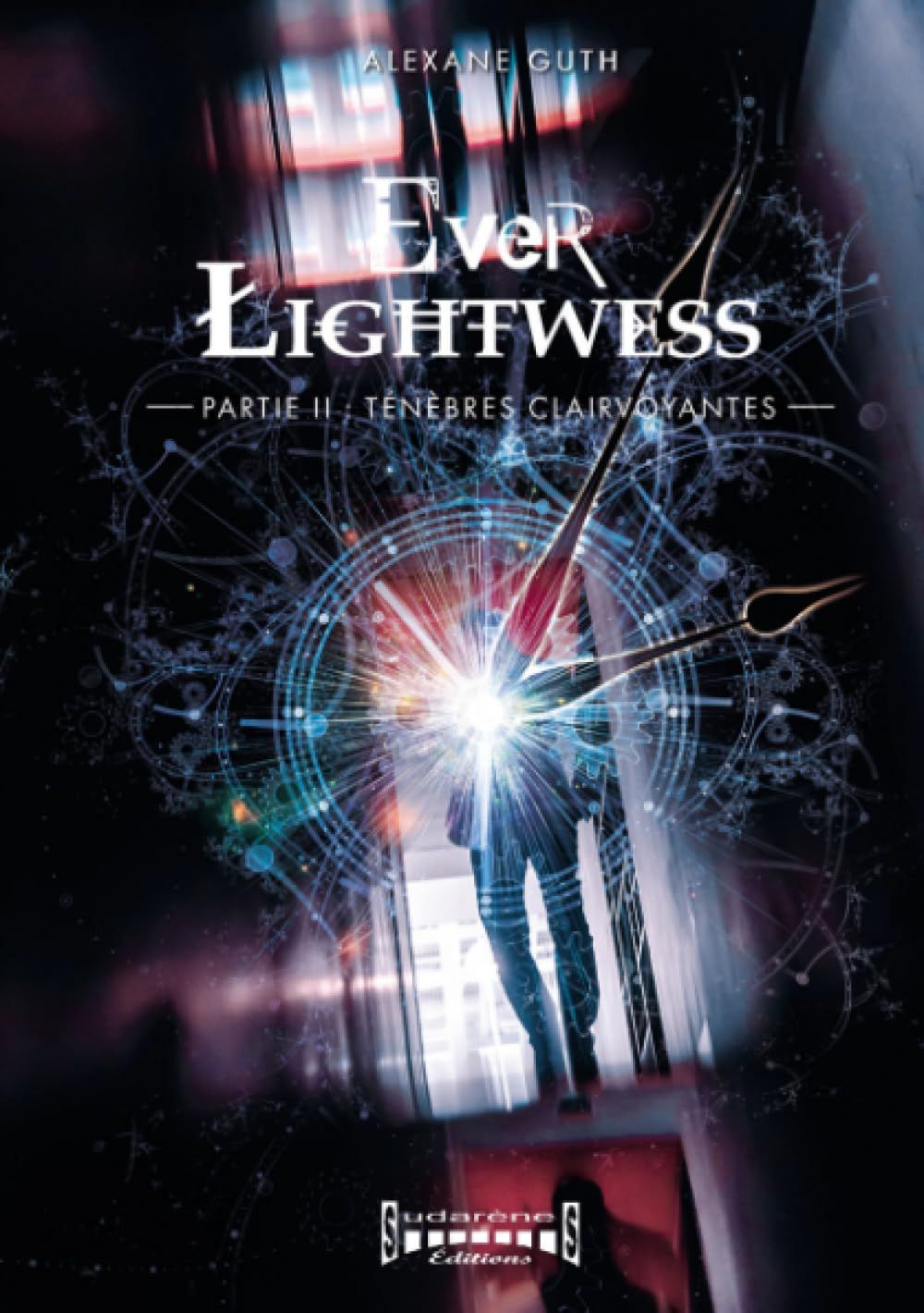 Ever Lightwess. Vol. 2. Ténèbres clairvoyantes