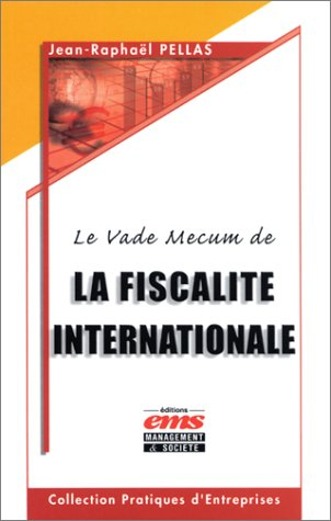 Le vade-mecum de la fiscalité internationale