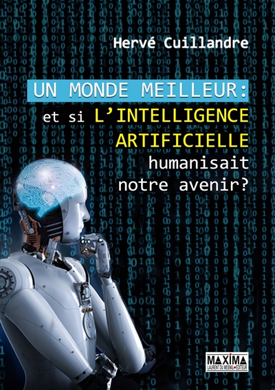 Un monde meilleur : et si l'intelligence artificielle humanisait notre futur ?