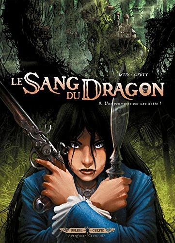 Le sang du dragon. Vol. 8. Une promesse est une dette !