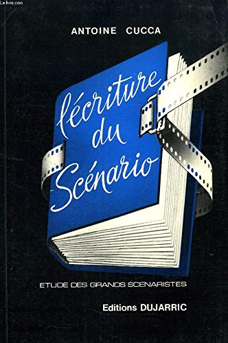 L'Ecriture du scénario : étude des grands scénaristes