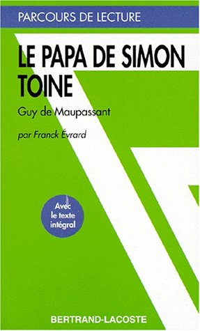 Le papa de Simon et Toine, Guy de Maupassant