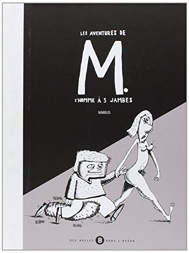Les aventures de M. : l'homme à 3 jambes