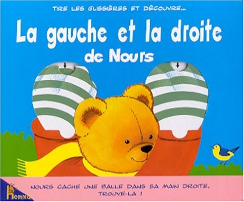 Oursons fûtés. Vol. 1. La gauche et la droite de Nours