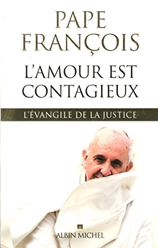 L'amour est contagieux : l'Evangile de la justice