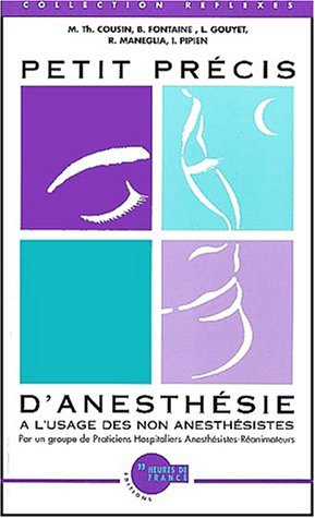 Petit précis d'anesthésie : à l'usage des non-anesthésistes