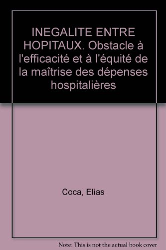 inegalite entre hopitaux. obstacle à l'efficacité et à l'équité de la maîtrise des dépenses hospital
