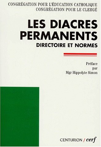 Les diacres permanents : directoire pour le ministère et la vie : normes fondamentales pour la forma