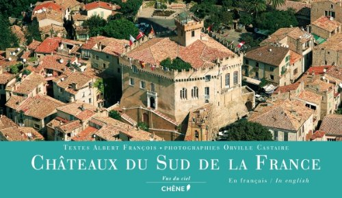 Châteaux du sud de la France : vus du ciel