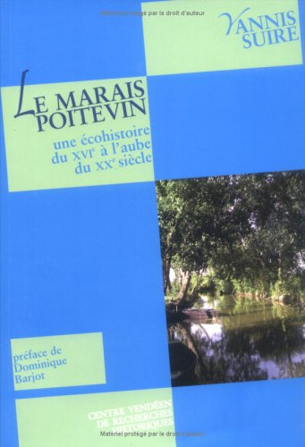 Le Marais poitevin : une écohistoire du XVIe à l'aube du XXe siècle