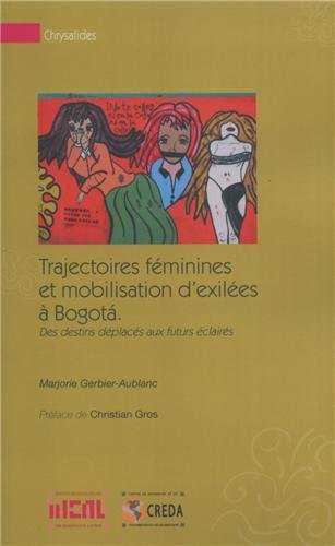 Trajectoires féminines et mobilisation d'exilées à Bogota : des destins déplacés aux futurs éclairés