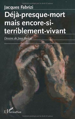 Déjà presque mort mais encore si terriblement vivant
