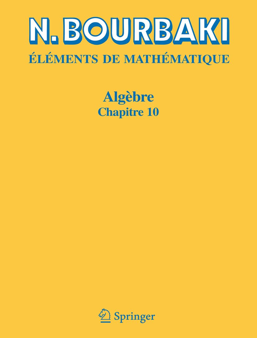 Algebre: Chapitre 10. Algebre homologique (Elements De Mathematique) (French Edition)