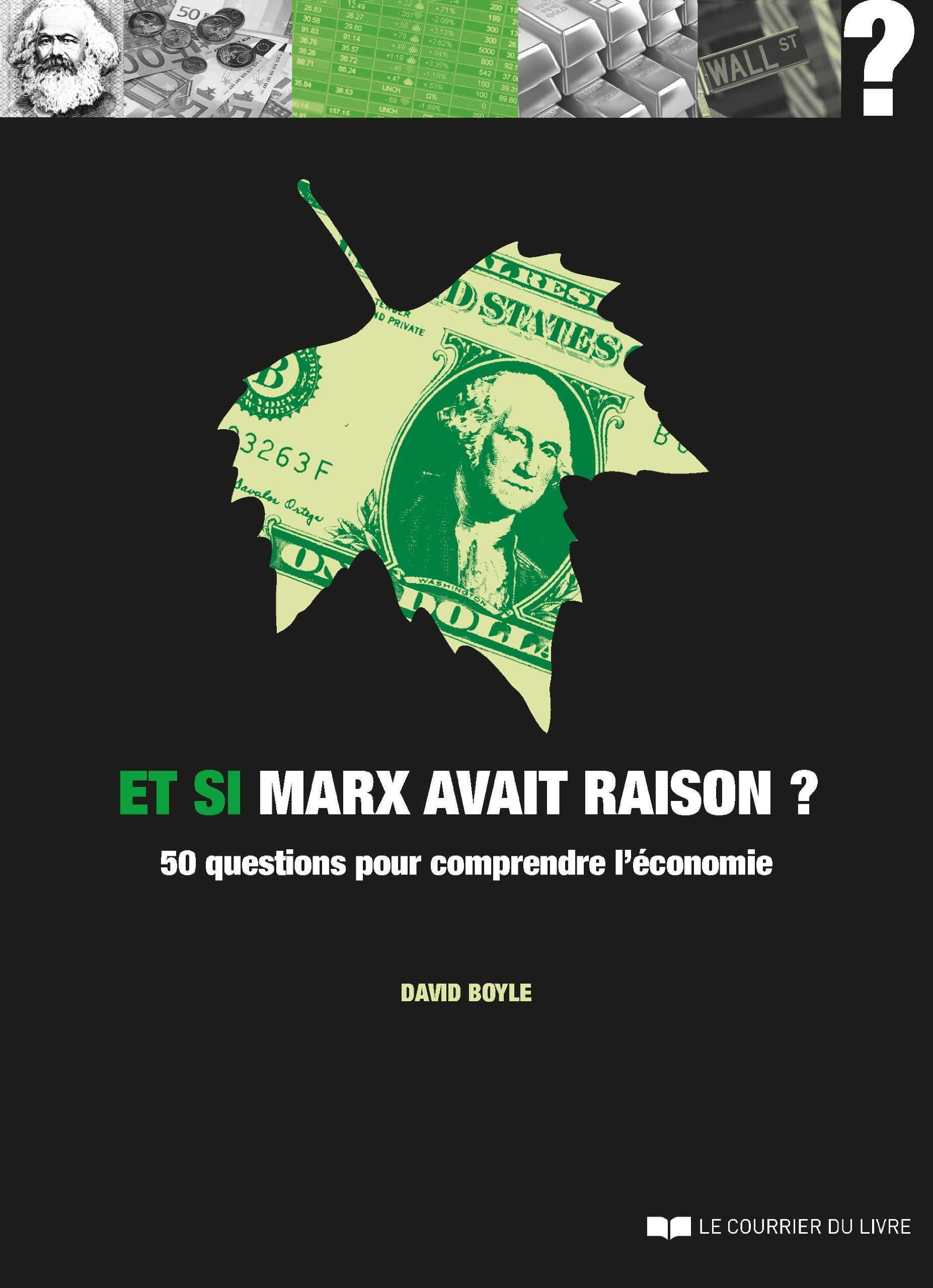 Et si Marx avait raison ? : 50 questions pour comprendre l'économie