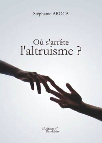 où s'arrête l'altruisme