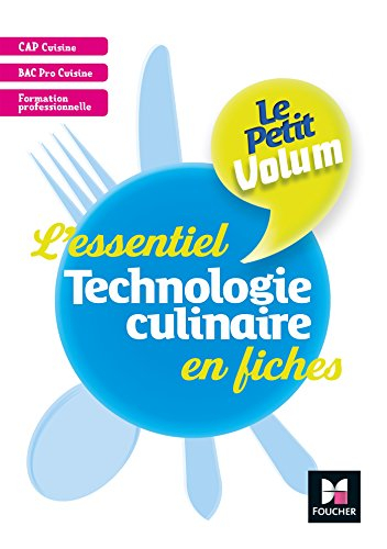 Technologie culinaire : l'essentiel en fiches : CAP cuisine, bac pro cuisine, formation professionne