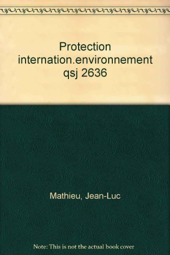 La Protection internationale de l'environnement